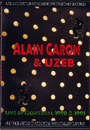 Alain Caron and Uzeb アラン・カロン/Switerland 1998 & 1991