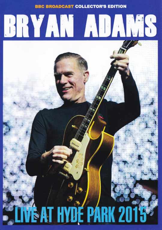 Bryan Adams ブライアン・アダムス/London,UK 2015