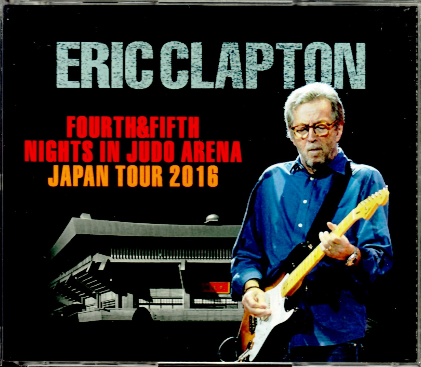 Eric Clapton エリック・クラプトン/Tokyo,Japan 4.18 & 19.2016