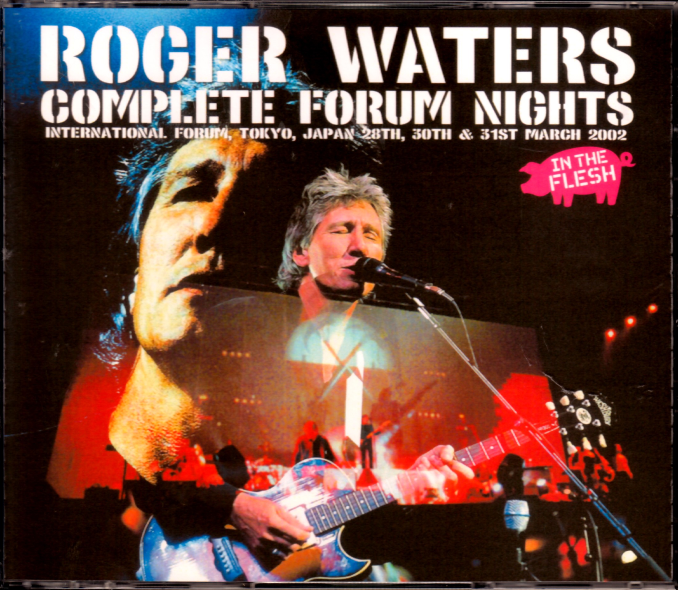 Roger Waters ロジャー・ウォーターズ/Tokyo,Japan 2002 3days Complete