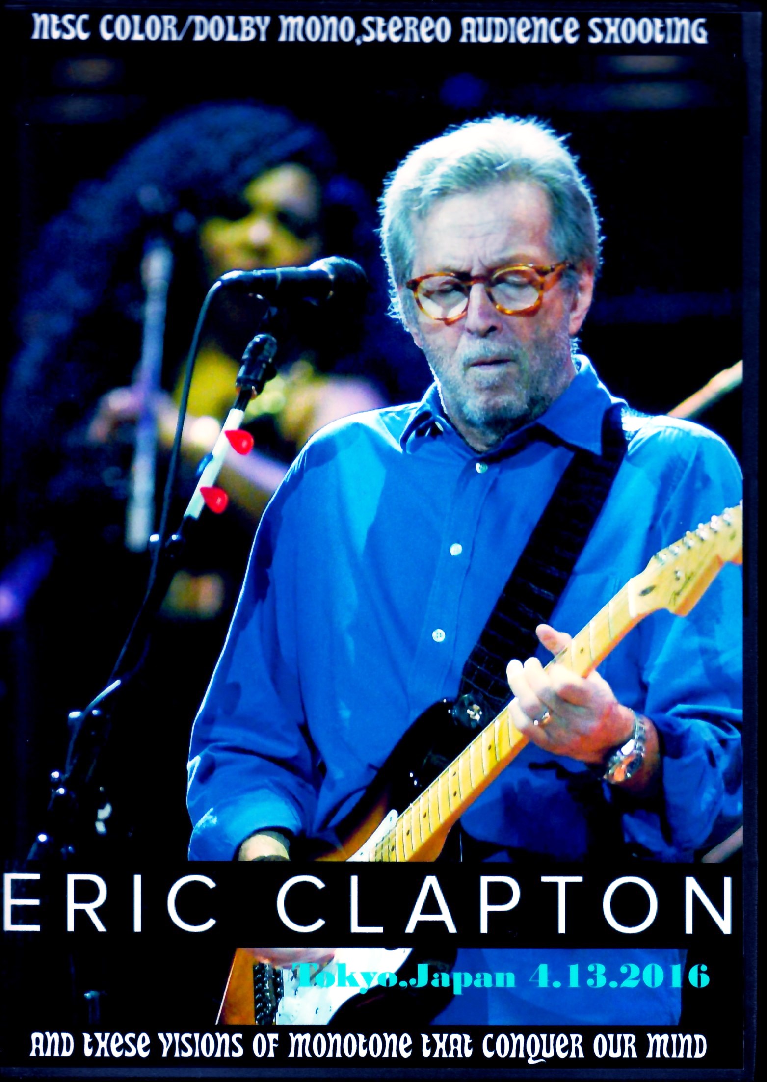 Eric Clapton エリック・クラプトン/Tokyo,Japan 4.13.2016