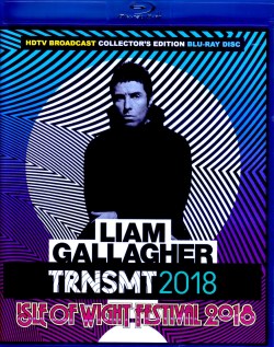Liam Gallagher リアム・ギャラガー/Scotland,UK 2018 & more Blu-Ray Ver.