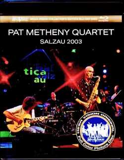 Pat Metheny Quartet Michael Brecker パット・メセニー マイケル・ブレッカー/Germany 2003 Broadcast Edition Blu-Ray Version