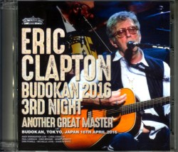 Eric Clapton エリック・クラプトン/Tokyo,Japan 4.16.2016 Original Master