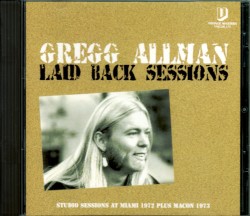 Gregg Allman グレッグ・オールマン/Studio Sessions 1972 & more