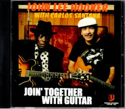 John Lee Hooker,Santana ジョン・リー・フッカー/Ca,USA 1985