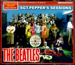 Beatles ビートルズ/Sgt.Pepper’s Sessions