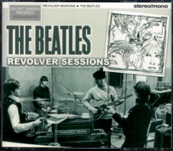 Beatles ビートルズ/Revolver Sessions