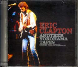 Eric Clapton エリック・クラプトン/Kanagawa,Japan 1981 Another Version
