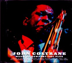 John Coltrane ジョン・コルトレーン/RI,USA 1961 & more