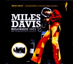 Miles Davis マイルス・デイビス/Serbia 1973 Pre-FM Broadcaste Master