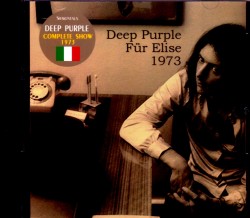 Deep Purple ディープ・パープル/Italy 1973 Complete