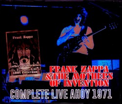 Frank Zappa フランク・ザッパ/Netherlands 1971 Complete