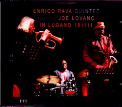 Enrico Rava Quintet,Joe Lovano エンリコ・ラヴァ ジョー・ロヴァーノ/Switzerland 2018