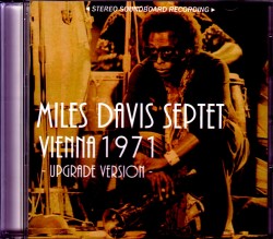 Miles Davis Septet,Keith Jarrett マイルス・デイビス キース・ジャレット/Austria 1971 Upgrade