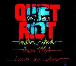 Quiet Riot クワイエット・ライオット/OK,USA 1984