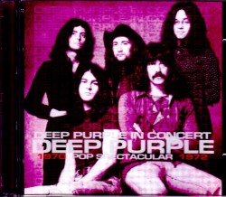 Deep Purple ディープ・パープル/London,UK 1970 & 1972