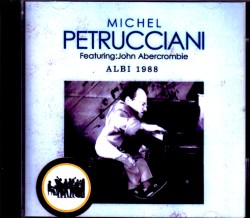 Michel Petrucciani,John Abercrombie ミシェル・ペトルチアーニ/France 1988