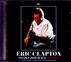 Eric Clapton エリック・クラプトン/Osaka,Japan 2009
