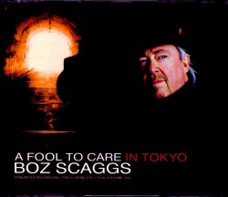 Boz Scaggs ボズ・スギャッグス/Tokyo,Japan 2015 3 Days
