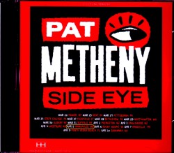Pat Metheny Side Eye パット・メセニー/MD,USA 2019