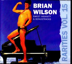 Brian Wilson ブライアン・ウィルソン/Rarities Unreleased Album Sweet Insanity & more