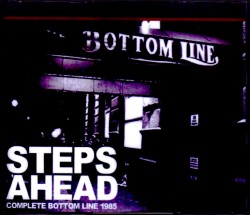 Steps Ahead ステップス・アヘッド/NY,USA 1985 Complete
