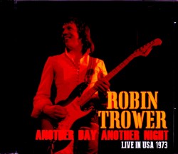 Robin Trower ロビン・トロワー/GA,USA 1973 & more