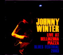 Johnny Winter ジョニー・ウィンター/Switzerland 2003