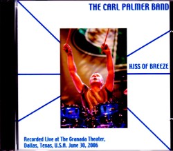 Carl Palmer Band カール・パーマー/TX,USA 2006 & more