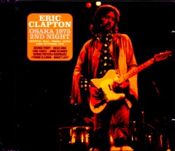 Eric Clapton エリック・クラプトン/Osaka,Japan 10.23.1975 Upgrade Complete