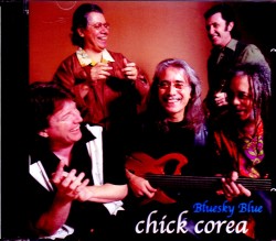 Chick Corea チック・コリア/Sweden 2005 & more