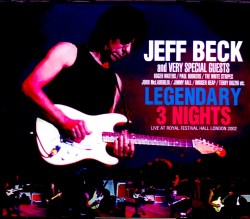 Jeff Beck and Very Special Guests ジェフ・ベック/London,UK 2002 3 Days