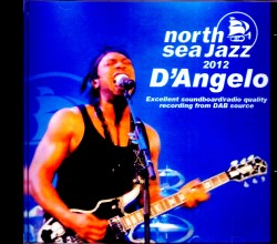 D'Angelo ディアンジェロ/Netherlands 2012