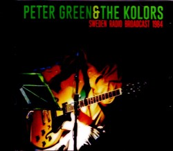 Peter Green & the Kolors ピーター・グリーン/Sweden 1984