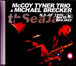 McCoy Tyner Trio,Michael Brecker マッコイ・タイナー マイケル・ブレッカー/Netherlands 1996