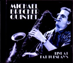 Michael Brecker Quintet マイケル・ブレッカー/NY,USA 1984