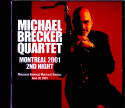 Michael Brecker Quintet マイケル・ブレッカー/Canada 6.30.2001