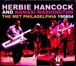 Herbie Hancock,Kamasi Washington ハービー・ハンコック カマシ・ワシントン/PA,USA 2019