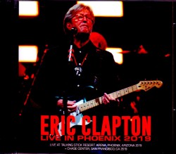 Eric Clapton エリック・クラプトン/AZ,USA 2019 & more