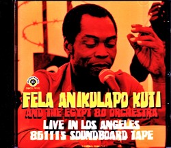 Fela Kuti and the Egypt 80 Orchestra フェラ・クティ/CA,USA 1986