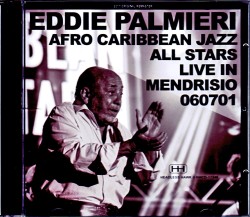 Eddie Palmiei Afro Caribbean Jazz All Stars エディ・パルミエリ/Switzerland 2008