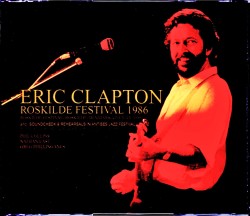 Eric Clapton エリック・クラプトン/Denmark 1986 & SC・Rehearsals