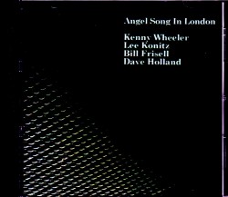 Kenny Wheeler,Lee Konitz,Bill Frisell,Dave Holland ケニー・ホイーラー/London,UK 1998
