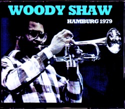 Woody Shaw ウッディ・ショウ/Germany 1979