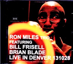 Ron Miles Trio,Bill Frisell,Brian Blade ロン・マイルス/CO,USA 2013