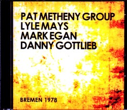 Pat Metheny Group パット・メセニー/Germany 1978