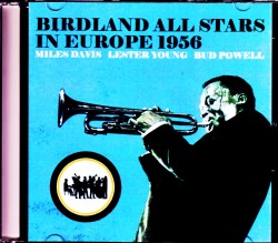 Birdland All Stars Miles Davis,Lester Young,Bud Powell マイルス・デイビス/Germany 1956
