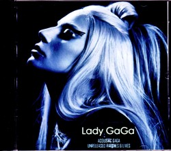 Lady Gaga,Stefani レディー・ガガ/Acoustic Unreleased Rarities & Lives