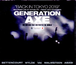 Generation Axe ジェネレーション・アックス/Tokyo,Japan 2019 IEM Matrix Ver